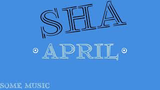 SHA - April  [Sped up & bass]