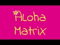 Auco  aloha matrix official audio