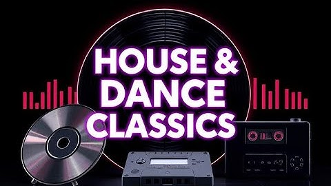 House & Dance Music – 80s, 90s, 2000s Party Classics | **VIDEO MIX **