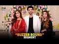 Watch Segment "Buzzer Round" With Adeel Chaudhry - Aiza Awan & Nawal Saeed - ARY Digital Online In Hd