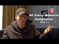 NF Funny/Hilarious Moments Compilation #1