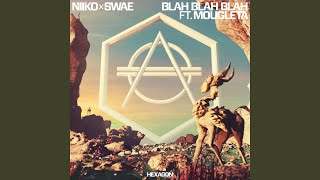 Video thumbnail of "Niiko x SWAE - Blah Blah Blah"