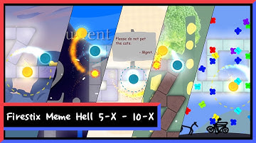 FIRESTIX-MEME-HELL (2/4) [Adofai Custom] 5-X, 6-X, 7-X, 8-X, 10-X ((All Strict) Clear) (by Firestix)