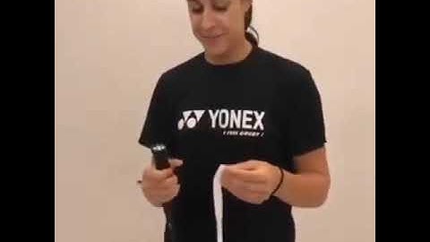 Carolina Marin How to wrap grip badminton