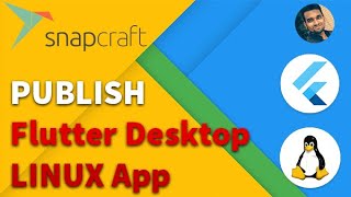 Flutter Desktop Linux app | Build and Publish on Snapcraft Store | Navoki