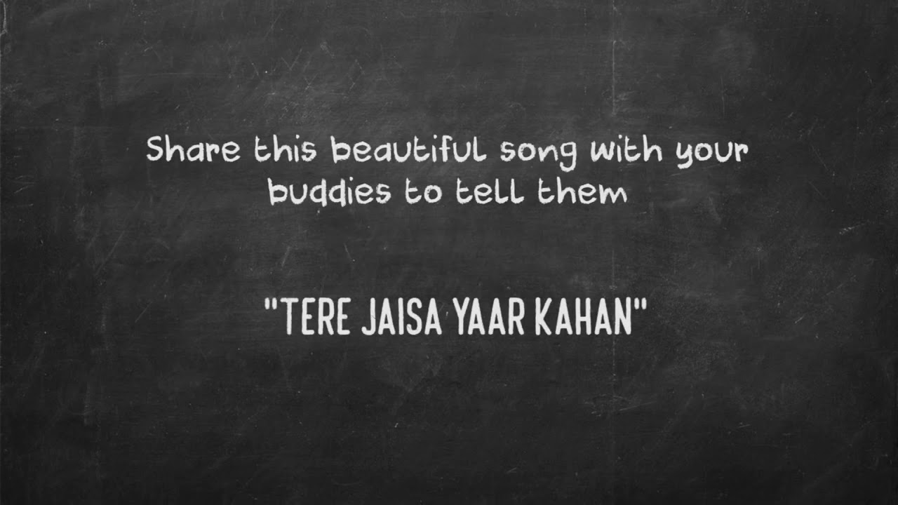 Tere Jaisa Yaar Kahan  Rahul Jain  Friendship Song