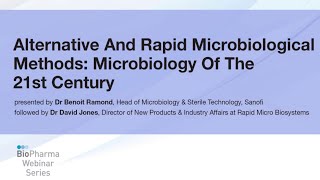 ALTERNATIVE AND RAPID MICROBIOLOGICAL METHODS: MICROBIOLOGY OF THE 21ST CENTURY