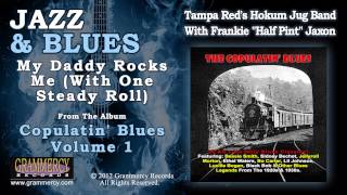 Tampa Red's Hokum Jug Band, Frankie "Half Pint" Jaxon - My Daddy Rocks Me (With One Steady Roll) chords