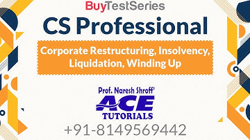 CS Professional CR Insolvency / Liquidation / Winding Up Video Lectures by Prof. Avinash Jha