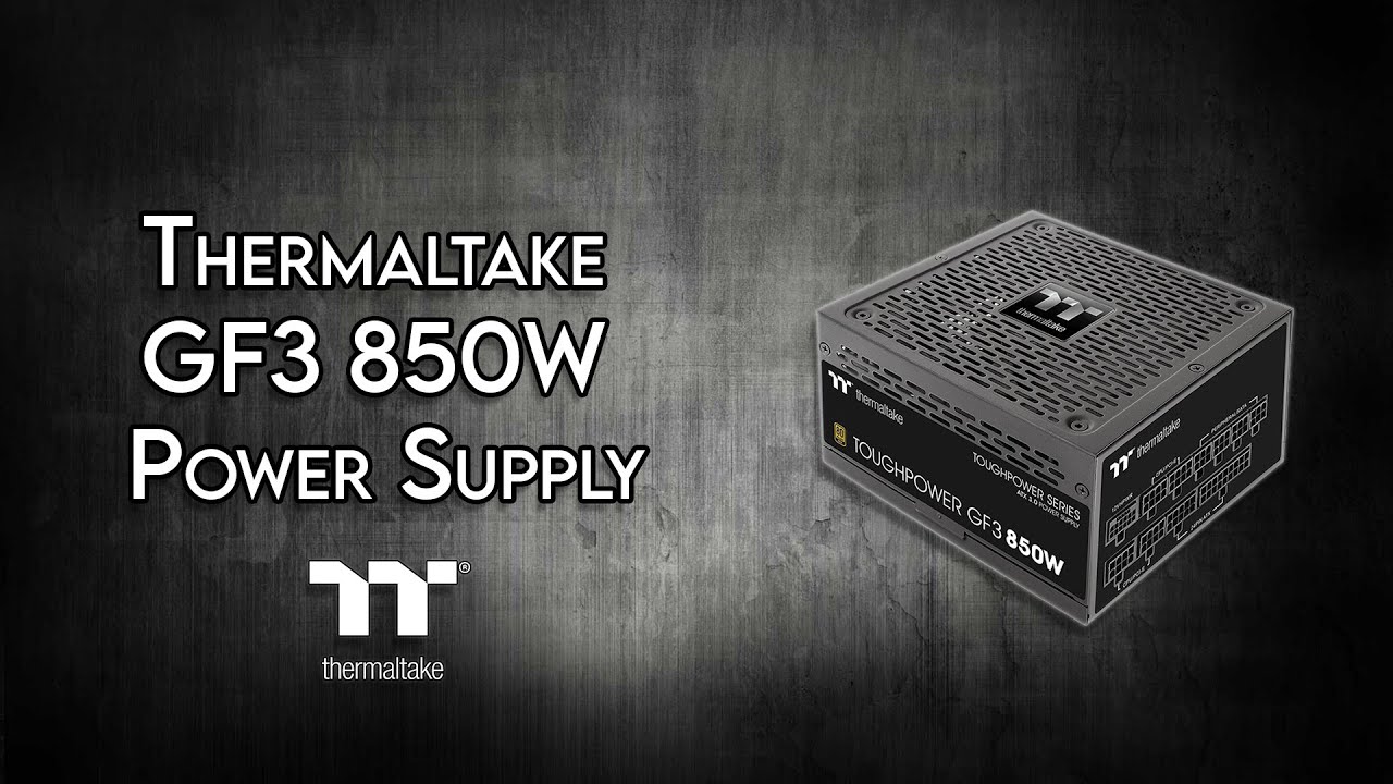 Thermaltake TOUGHPOWER GF3 850W - Unboxing & Overview 