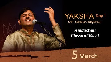 Yaksha 2024 – Shri. Sanjeev Abhyankar | Hindustani Classical Vocal
