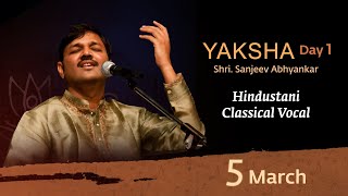 Yaksha 2024 – Shri. Sanjeev Abhyankar | Hindustani Classical Vocal