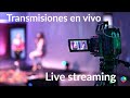 Transmisiones en vivo  streaming por redes sociales  live streaming