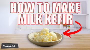 How To Make Milk Kefir | Tutorial