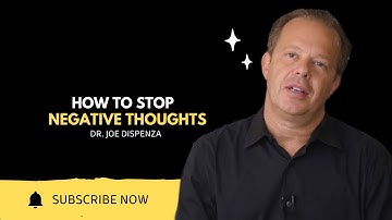 How to Stop Negative Thoughts & Rewire Your Mind | Dr. Joe Dispenza