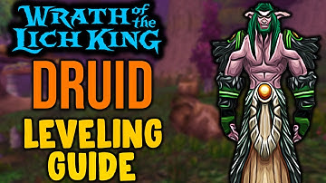 Druid Leveling Guide 1-80  Wrath WOTLK