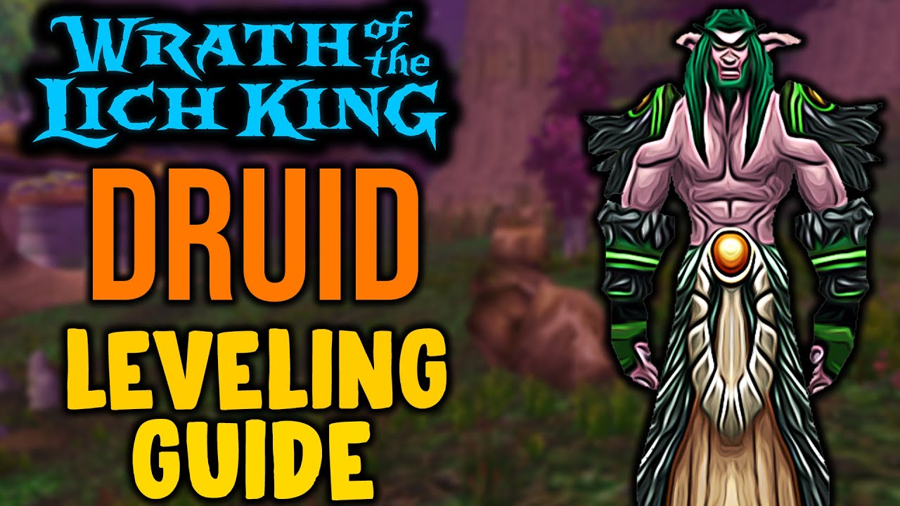 WotLK Classic Druid Leveling Guide - WotLK Classic - Warcraft Tavern