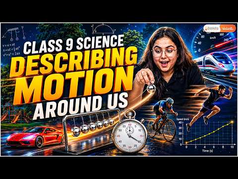 ⚡ Describing Motion Around Us 🚀Class 9 Science | One Shot | Full Chapter | Tanvi Ma’am