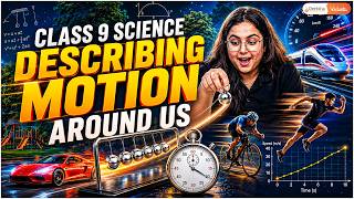 ⚡ Describing Motion Around Us 🚀Class 9 Science | One Shot | Full Chapter | Tanvi Ma’am