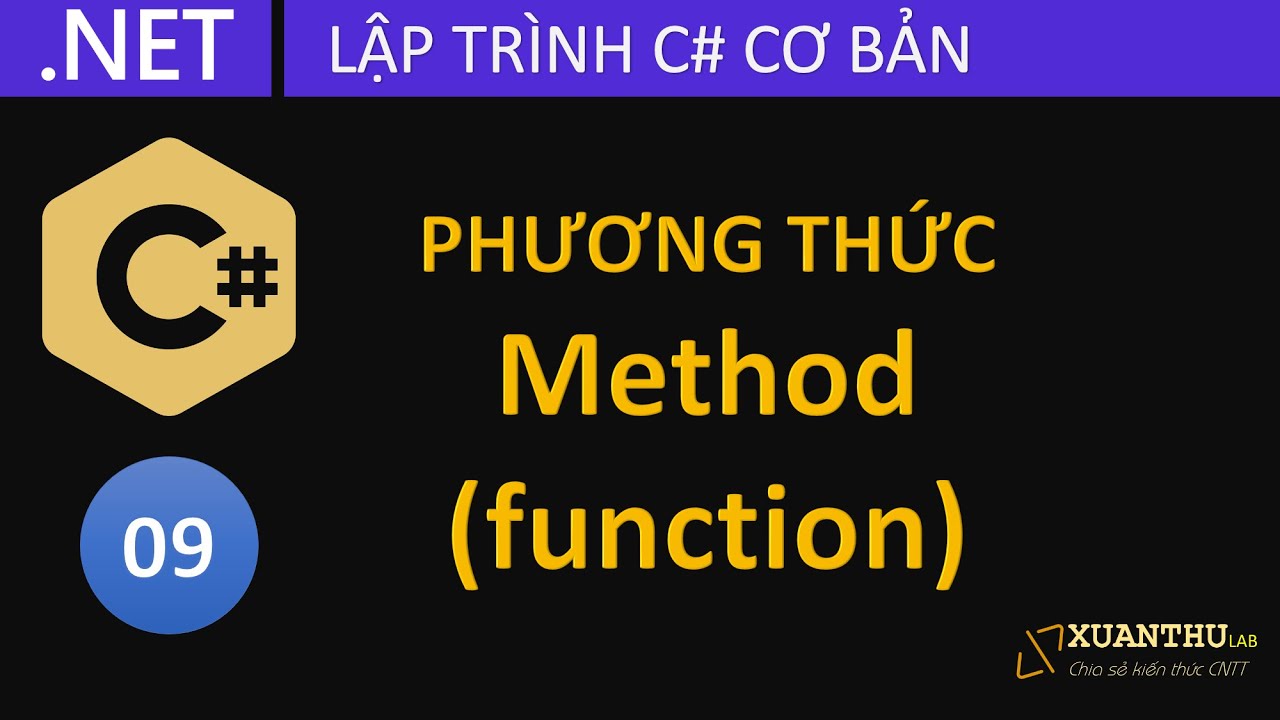 Học lập trình c# cơ bản | CS09 – Phương thức (methods) trong lập trình C# cơ bản, lập trình C# .NET Core Cơ bản