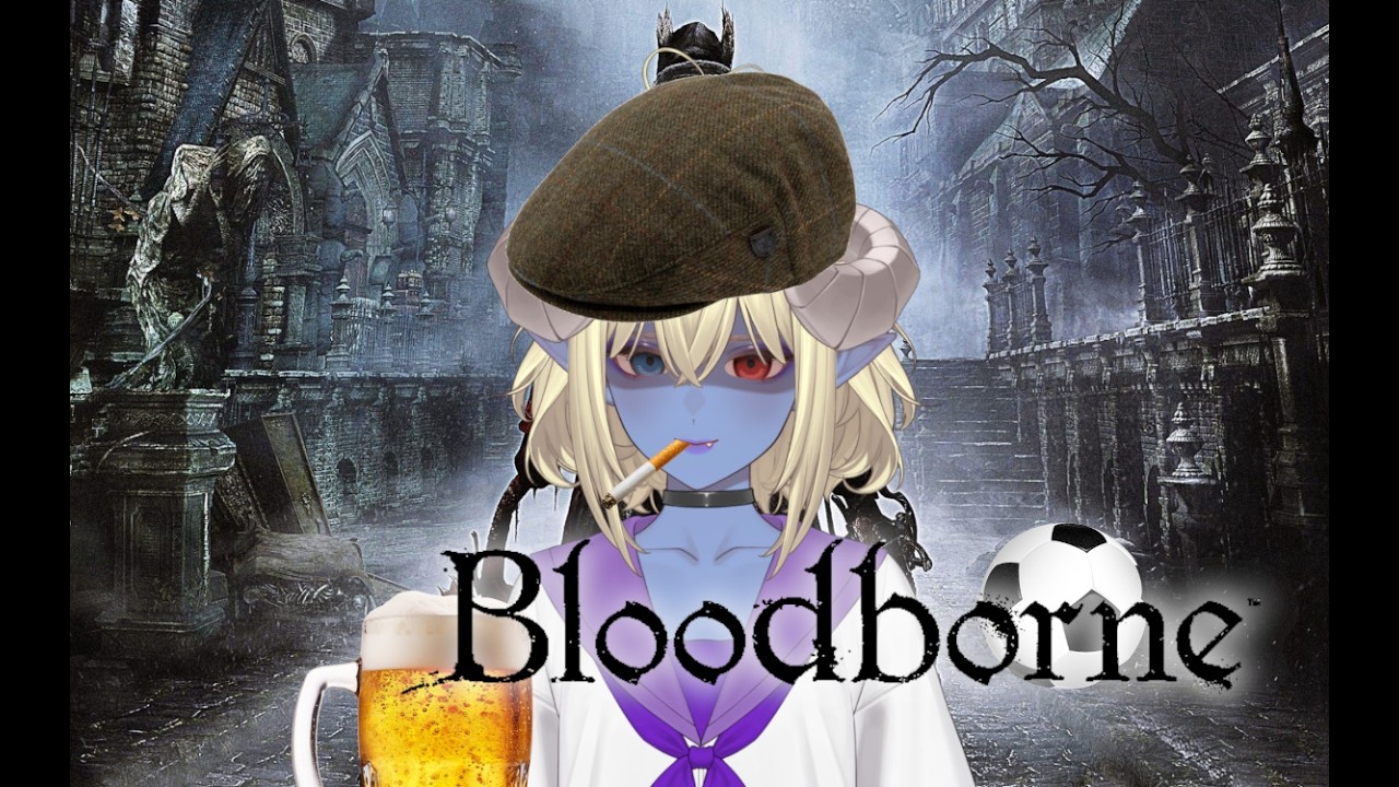 britain simulator || Bloodborne (part 4)