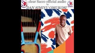 CLEAR SACCO official audio by DAN SIMIYU OMUKOSI (0798844964)