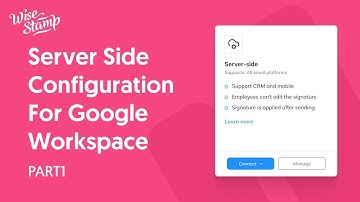 WiseStamp Server-Side Configuration for Google Workspace - Part 1
