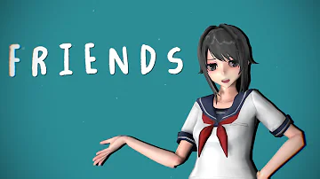 [MMD] Friends *Yandere Simulator Version*