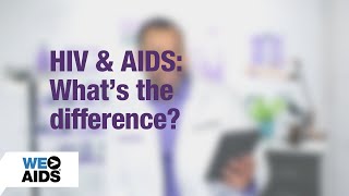 #AskTheHIVDoc: HIV & AIDS: What’s the Difference?