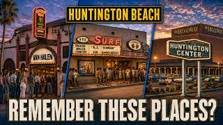 The Huntington Beach We Lost | Golden Bear, Huntington Center & More