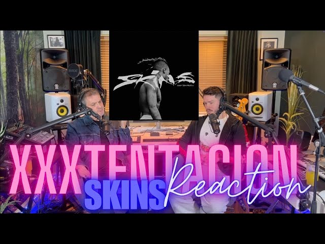 Dad Reacts to XXXTentacion - Skins - Reaction