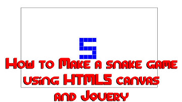 How to Make a snake game using HTML5 canvas and Jquery