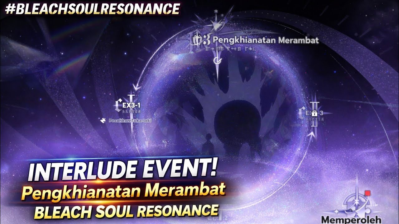 INTERLUDE EVENT! Pengkhianatan Merambat Bleach Soul Resonance