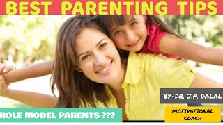 BEST PARENTING TIPS ||  ROLE MODEL PARENTING || DR. J.P. DALAL