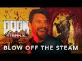 Blow off the steam with DOOM Eternal