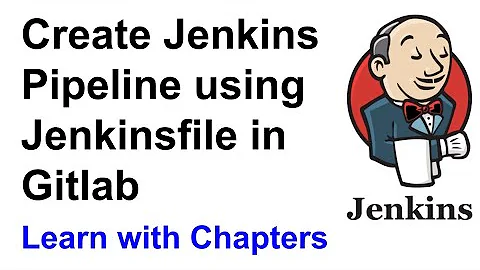 Create Jenkins Pipeline using Jenkinsfile in Gitlab