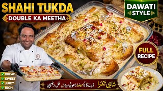 Shahi Tukda Recipe | Hyderabadi Double Ka Meetha | Full Recipe | Hyderabadi Style