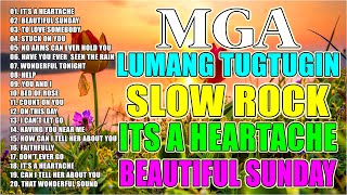 It's a Heartache, Beautiful Sunday - Nonstop Slow Rock Love Songs Medley - Best Lumang Tugtugin