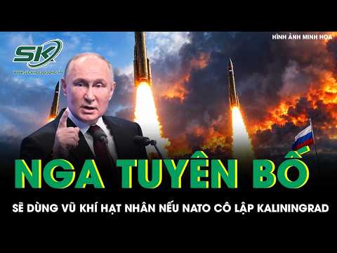 Tensions rise in the Baltic: Russia declares readiness to use nuclear weapons if NATO isolates Ka...