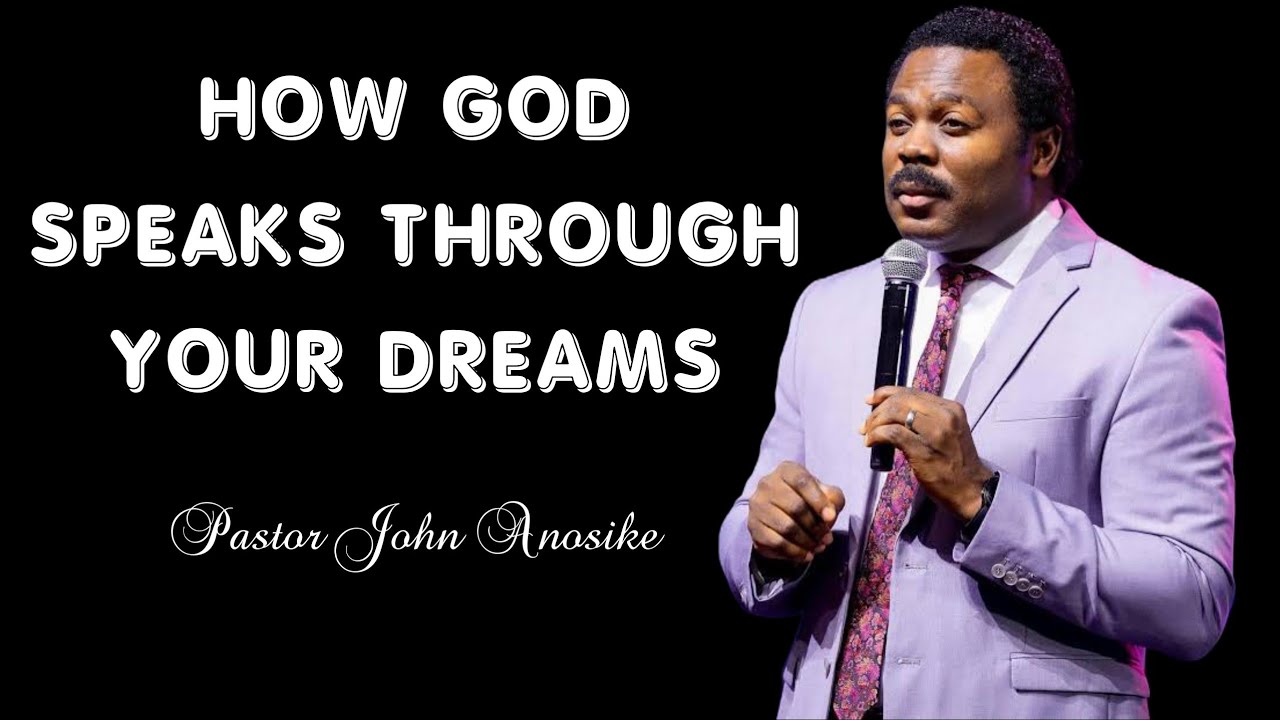 Что Бог показывает вам во сне 🔥 | Пастор Джон Аносике