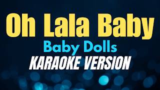 OH LALA BABY - Baby Dolls KARAOKE VERSION by CoversPH