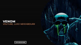 Volture, Luigi Neighbours - VENOM [Hardstyle]