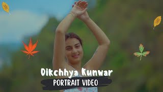 Portrait Video : Dikchhya Kunwar X Mr B13