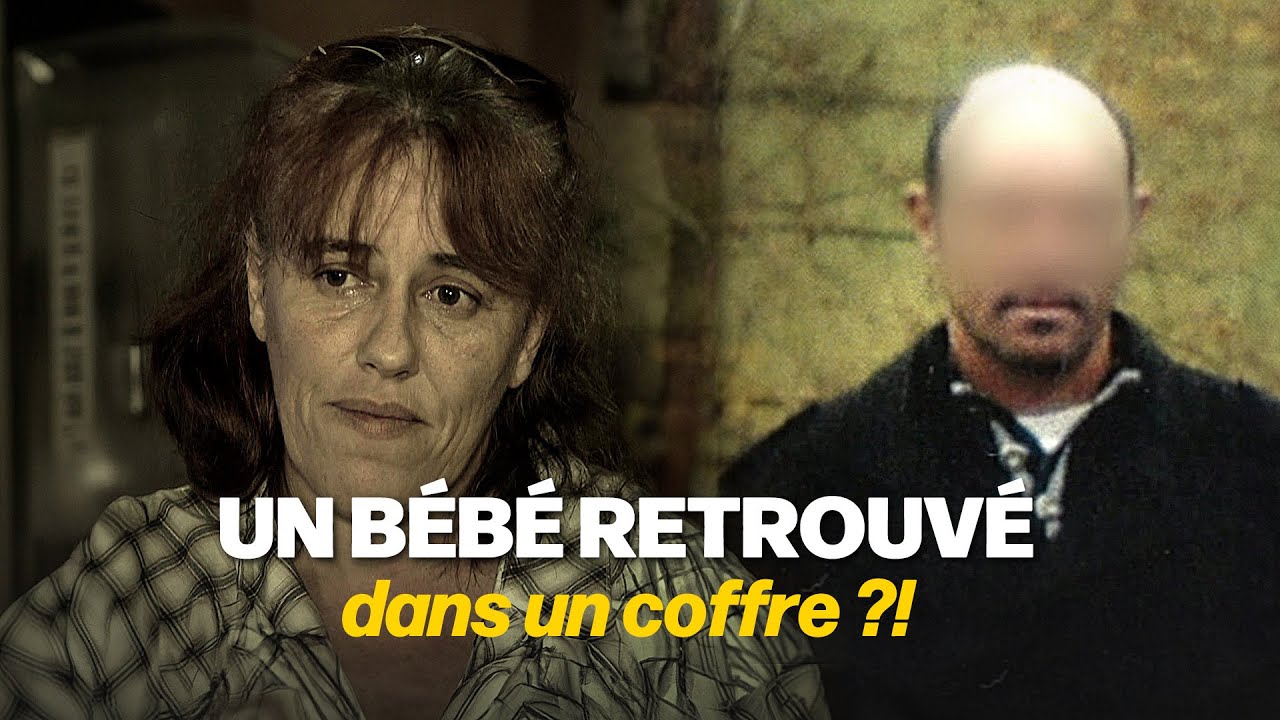 L'affaire Séréna ou le bébé dans le COFFRE | Enquêtes Sombres