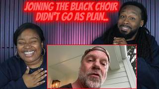 White Man Joined The Black Church Choir… it didn’t go as planned (Black Couple Reaction)