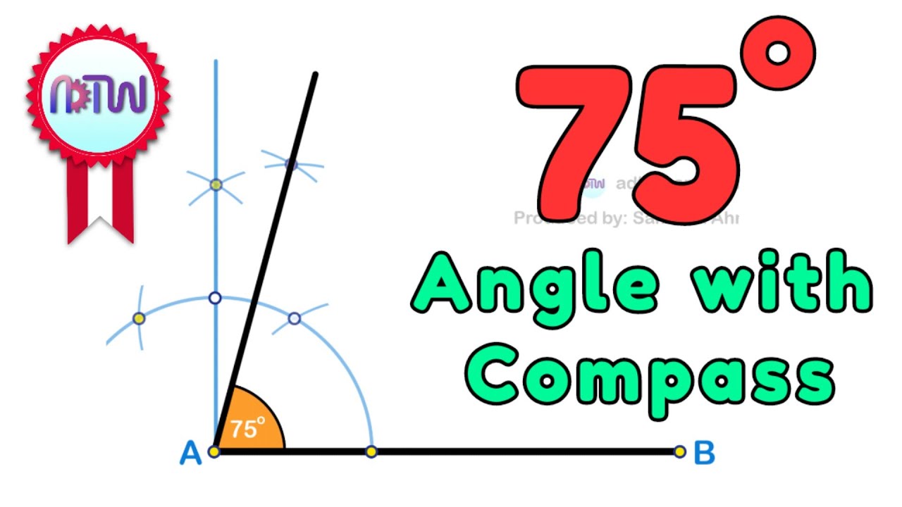 How to construct 75 degree angle with compass. 
