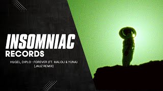 HUGEL & Diplo - Forever (Jauz Remix) | Insomniac Records