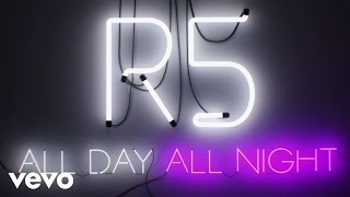 R5 - All Day, All Night: Stay With Me (Performance)