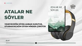 Atalar Ne Söyler 11/36 - Yemeyeceğim Diyen Ambar Kurutur, Oturmayacağım Diyen Minder Çürütür