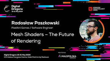 Radosław Paszkowski - Mesh Shaders - The Future of Rendering